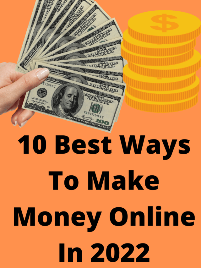 10 Ways of Earning online in 2022